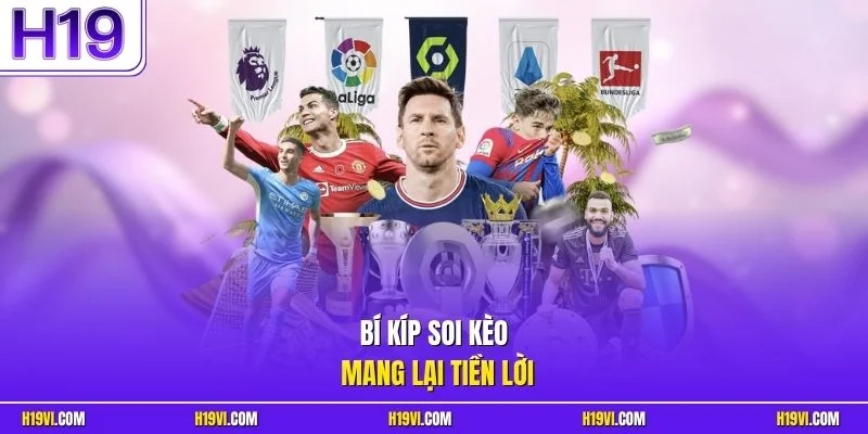 Bí kíp soi kèo mang lại tiền lời