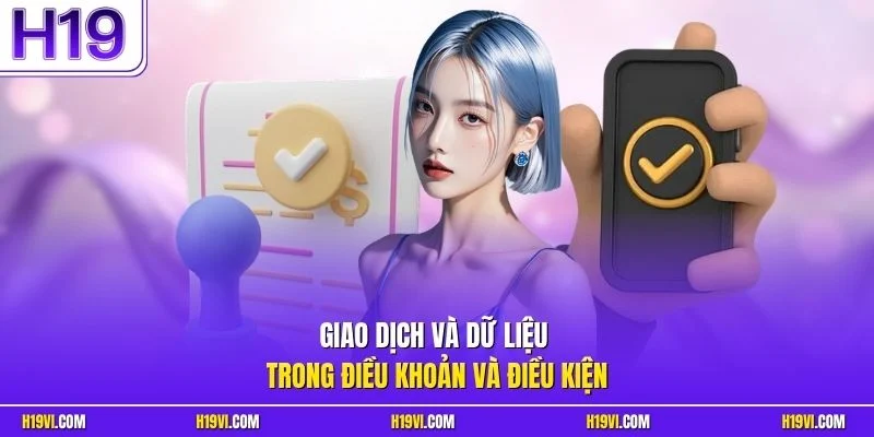 Giao dịch và dữ liệu trong điều khoản và điều kiện
