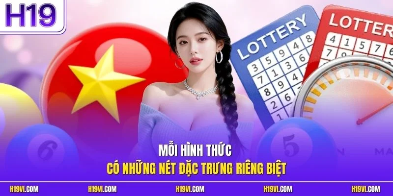 Mỗi hình thức có những nét đặc trưng riêng biệt