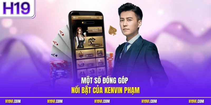 Một số đóng góp nổi bật của Kenvin Phạm