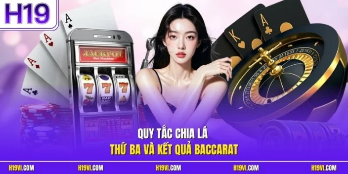 Quy tắc chia lá thứ ba và kết quả Baccarat
