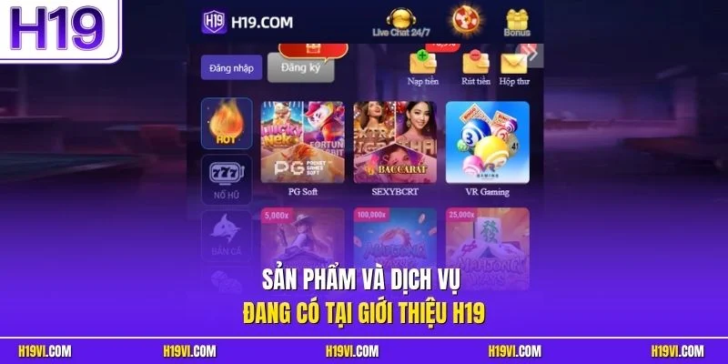 Sản phẩm và dịch vụ đang có tại giới thiệu H19